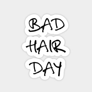 bad hair day t-shirt Sticker